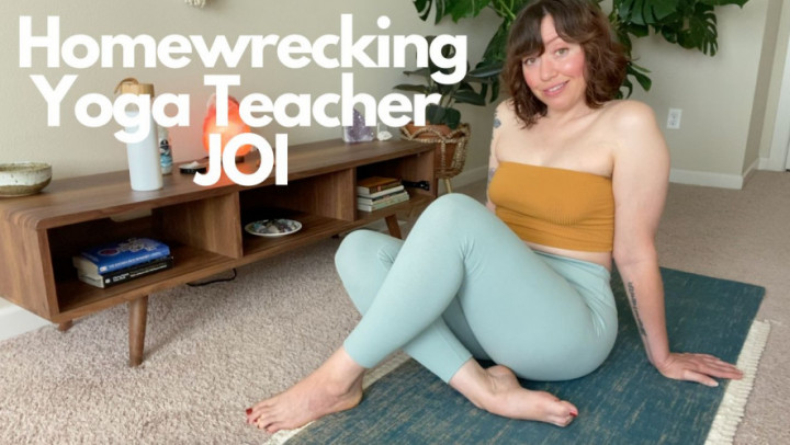 Homewrecking Yoga Teacher JOI - July 14, 2023