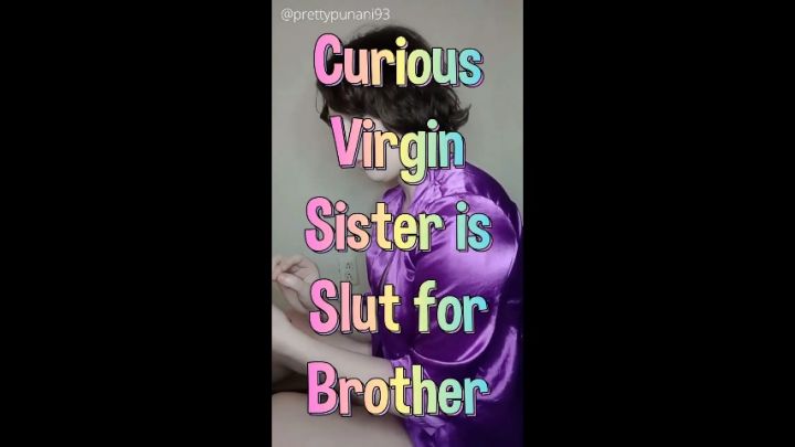 Curious Virgin Sister is Slut for Brother