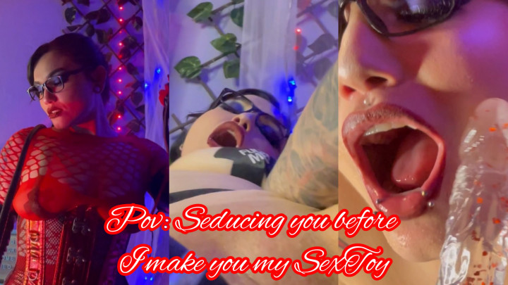 POV: Seducing you before I make you my SexToy