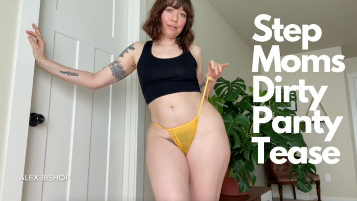 Step Moms Dirty Panty Tease - July 20, 2023