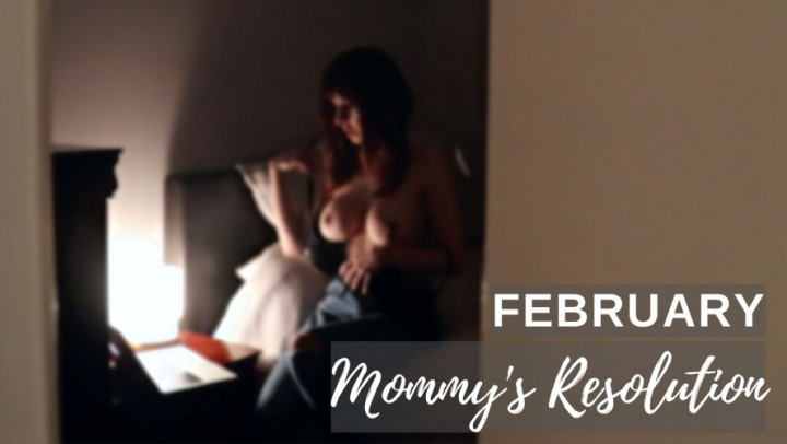MOMMY'S RESOLUTION - FEB