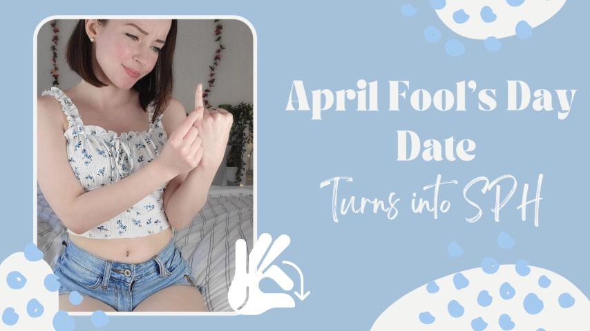 April Fool's Day SPH with Feet - April 03, 2022