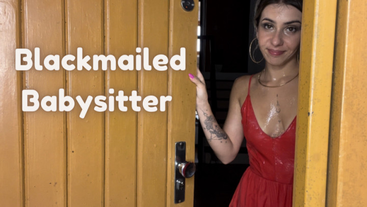 Blackmailed Babysitter - Mar 15, 2023