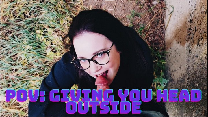 Caityfoxx Pov Caught Giving You Head Outside