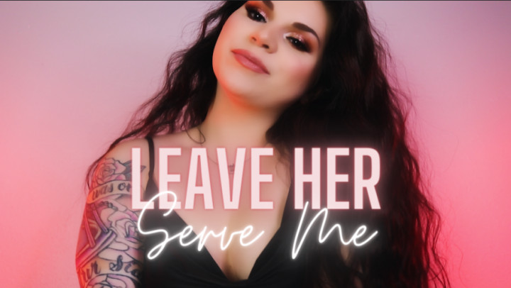 Leave Her, Serve Me - July 20, 2022