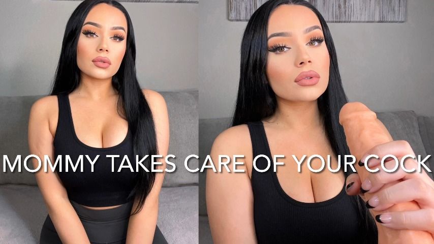 MOMMY TAKES CARE OF YOUR COCK