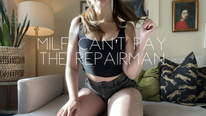 MILF can't pay the repairman - April 13, 2023