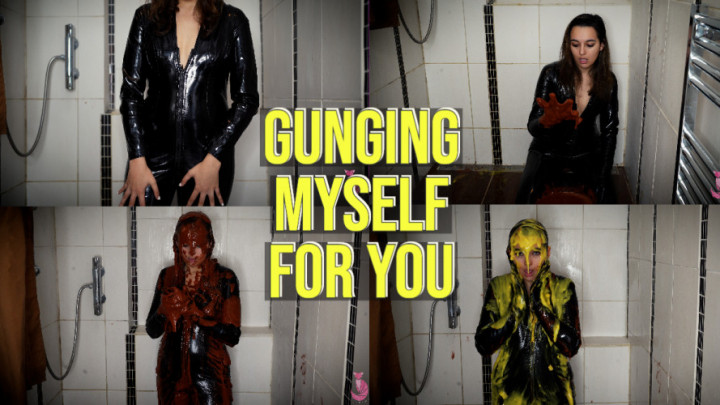 Gunging Myself For You