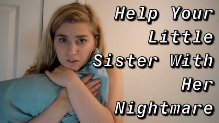 Jaybbgirl Help Your Little Sister W Her Nightmare