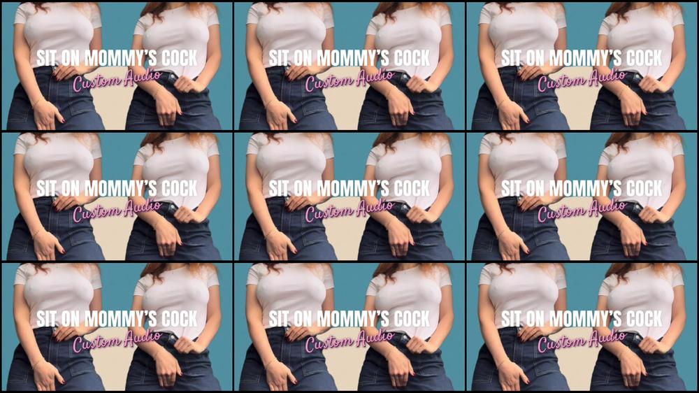 Sit on Mommys Cock
