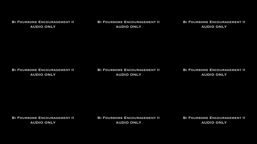 Bi Foursome Encouragement II AUDIO