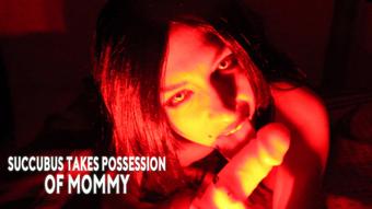 Succubus takes possession of mommy - May 18, 2021 (MissSomething)