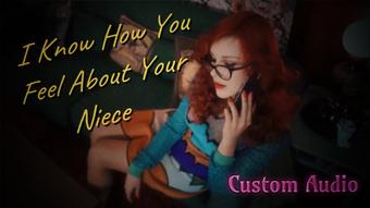 Custom Audio, I Know You Want Your Niece (OliveWood)