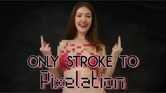 Only Stroke To Pixelation - June 23, 2022 (ScarlettBelle)
