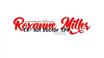 ER- HOT Doctor SPH - Audio (RoxanneMiller)