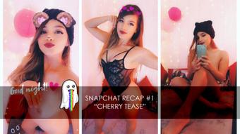 Snapchat Recap #1 Cherry Tease (My Cheetara)