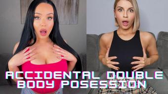 ACCIDENTAL DOUBLE BODY POSSESSION (Isla White)
