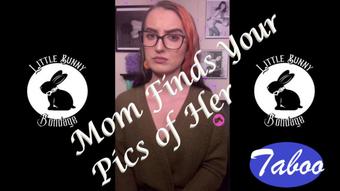 Mom Finds Your Pics of Her - Dec 30, 2021 (LittleBunnyB)