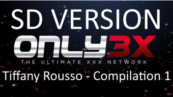 SD - LONG Tiffany Rousso compilation 1 (Only3x Network)