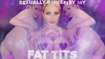 Goddesstaylorknight Sexually Ruined By My Fat Tits (GoddessTaylorKnight)