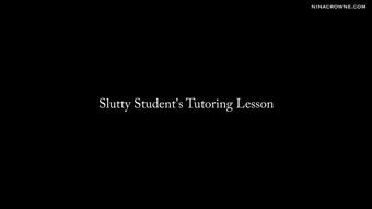 Slutty Student's Tutoring Lesson (Nina Crowne)