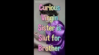 Curious Virgin Sister is Slut for Brother (Lizzymaestro)