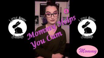 Mommy Helps You Jerk Off - Nov 15, 2021 (LittleBunnyB)