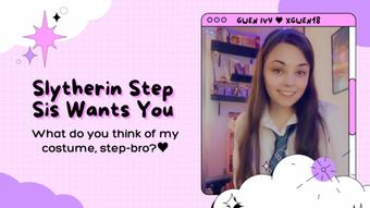 Slytherin Step Sis Wants You - October 27, 2022 (xGwen Ivy)