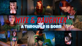 Wife and Daughter, A Throuple is Born (OliveWood)