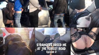 Strangers breed me at the forest road 2 (gangbangwife)