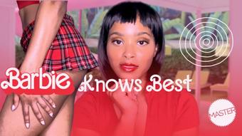 Barbie Knows Best - July 26, 2023 (Master Ruby Bridget)
