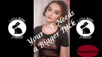 Your Girlfriend Needs a Bigger Dick - Nov 13, 2021 (LittleBunnyB)