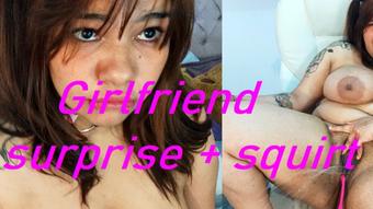 Meganxx1 Girlfriend Surprise Squirt (Meganxx1)