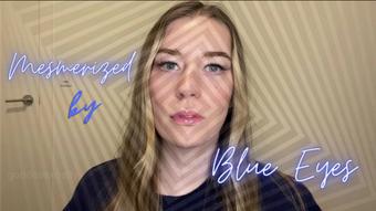 Mesmerized by Blue Eyes (Goddess Ally Etana)
