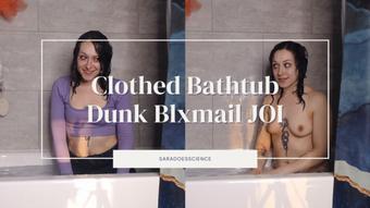 Clothed Bathtub Dunk Blxmail JOI (saradoesscience)