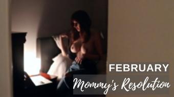 MOMMY'S RESOLUTION - FEB (TindraFrost)