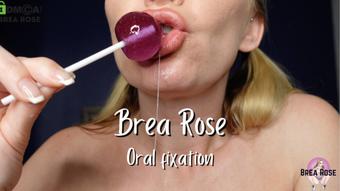 Oral fixation - July 14, 2022 (Brea Rose)