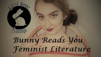 Bound Bunny Reads Feminist Literature - Jul 6, 2021 (LittleBunnyB)