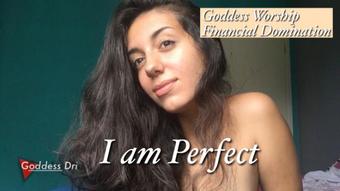 I am Perfect (GoddessDri)