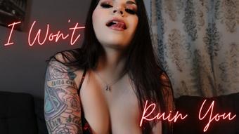 I Won't Ruin You - June 28, 2022 (Goddess Adela Divine)