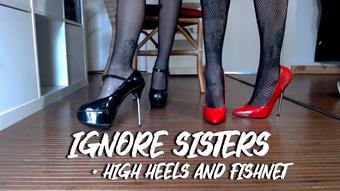 Ignore Sisters + High heels and Fishnet (Gypsy Maya)