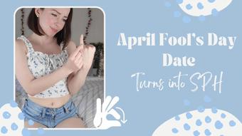 April Fool's Day SPH with Feet - April 03, 2022 (TheTinyFeetTreat)