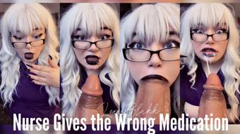 Nurse Gives the Wrong Medication (Lexxiblakk)