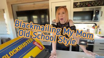 Blackmailing Mom Old School Style - May 05, 2023 (Jane Cane)