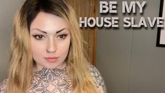 Be My House Slave (MissValentina)