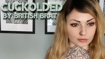 Cuckolded By British Brat (MissValentina)