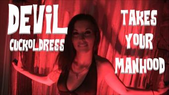 Cuckoldingmilf Devil Cuckoldress Takes Your Manhood Joi (CuckoldingMILF)