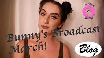 Bunny's Broadcast March - Mar 2, 2022 (LittleBunnyB)