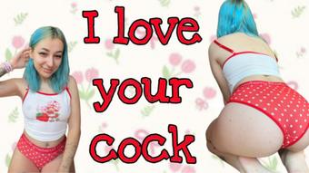 I LOVE YOUR COCK (cutielanalova)