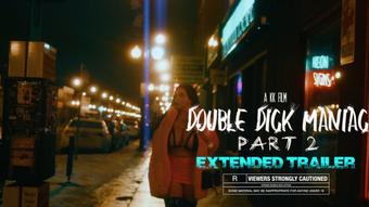 Double Dick Maniac Pt 2 Extended Preview - December 30, 2019 (Korina Kova)
